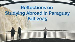 Study Abroad Reflections