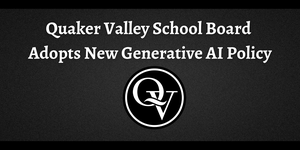 Quaker Valley School Board Adopts New Generative AI Policy on a black textured background and the QV circular icon.