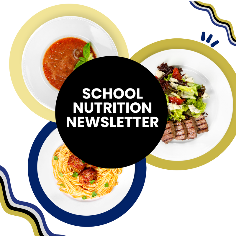 Graphic for School Nutrition Newsletter with plates of food on white background.