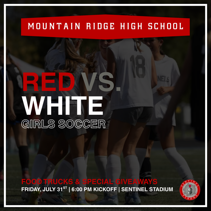 MOUNTAIN RIDGE GIRLS SOCCER RED VS WHITE GAME TONIGHT AT SENTINEL STADIUM!