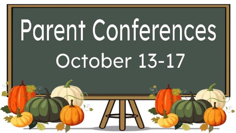 Parent Conferences Oct. 13-17