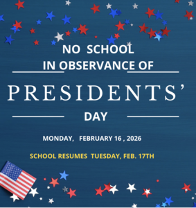 President's Day Observed. No school Feb 16th. Class resumes Feb 17th
