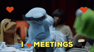 Muppet complaining about meeting