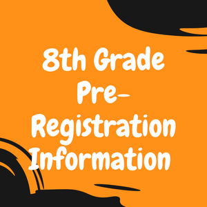 8th Grade Pre-Registration.png