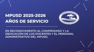 MPUSD Years of Service Celebrating Our Employees