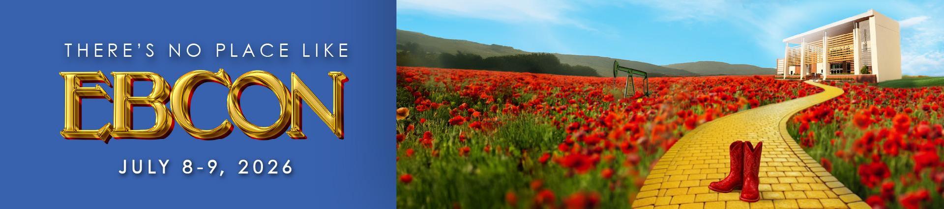 Web banner reading “There’s No Place Like EBCON,” July 8–9, 2026, with yellow brick road imagery.