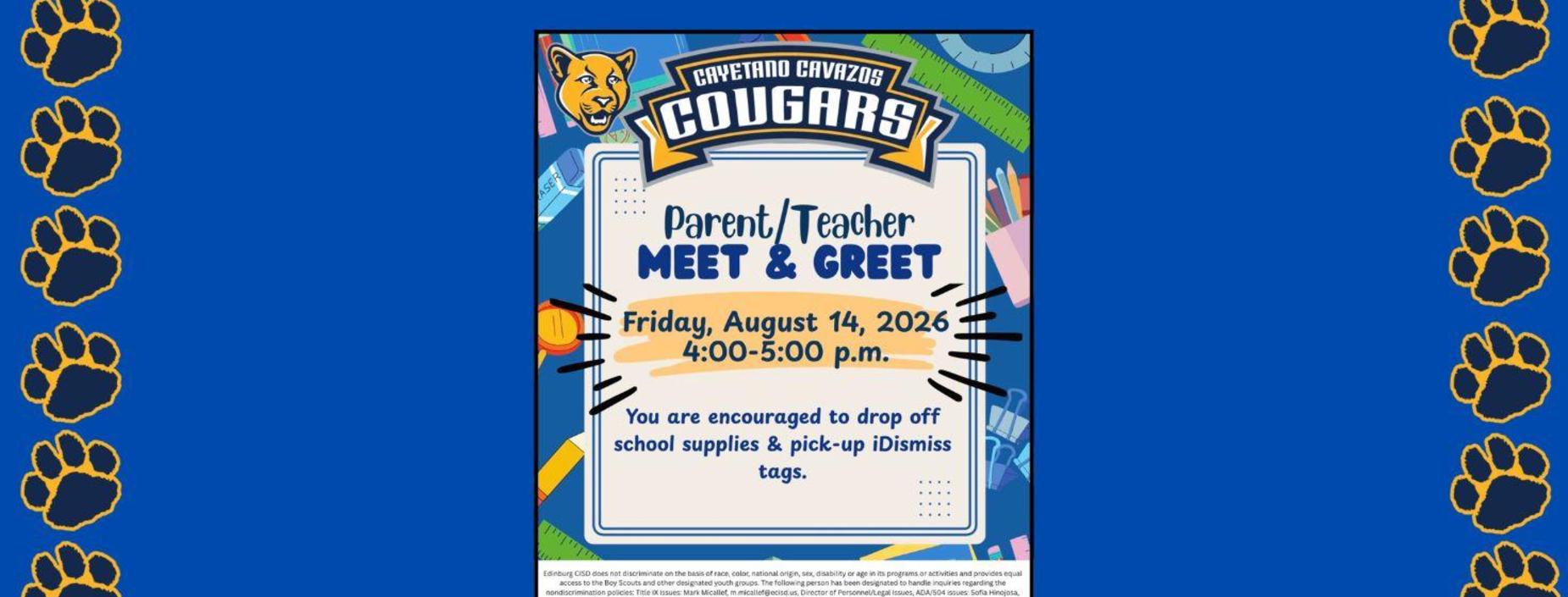 Parent teacher meet and greet Friday, Aug. 14 at 4:00 PM-5:00 PM.
