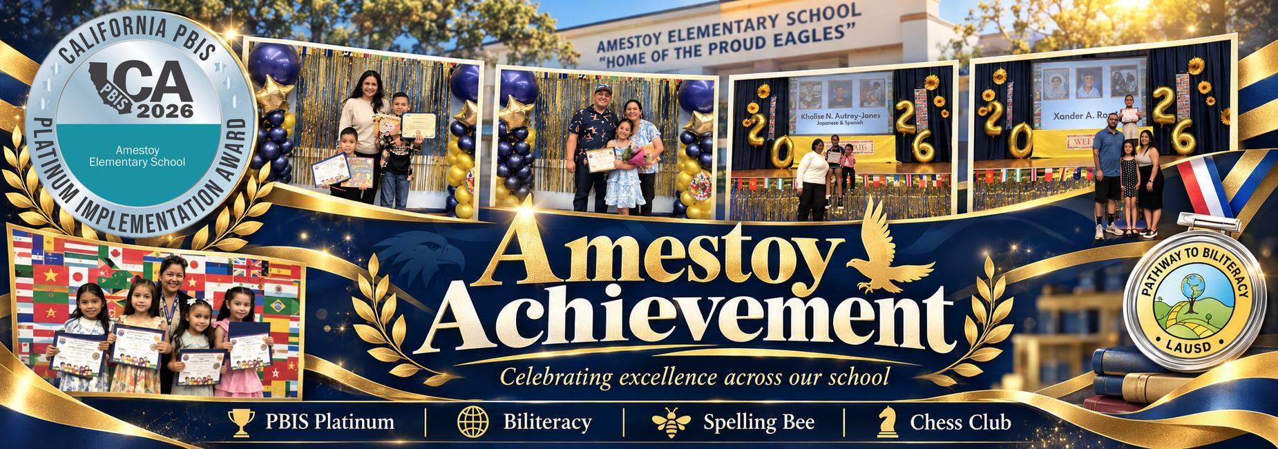 Amestoy Achievement banner featuring the 2026 PBIS Platinum Award, students with certificates, and a Pathway to Biliteracy medal. It also celebrates Spelling Bee and Chess Club achievements.