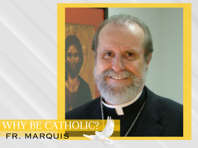 Why Be Catholic? Featured Photo