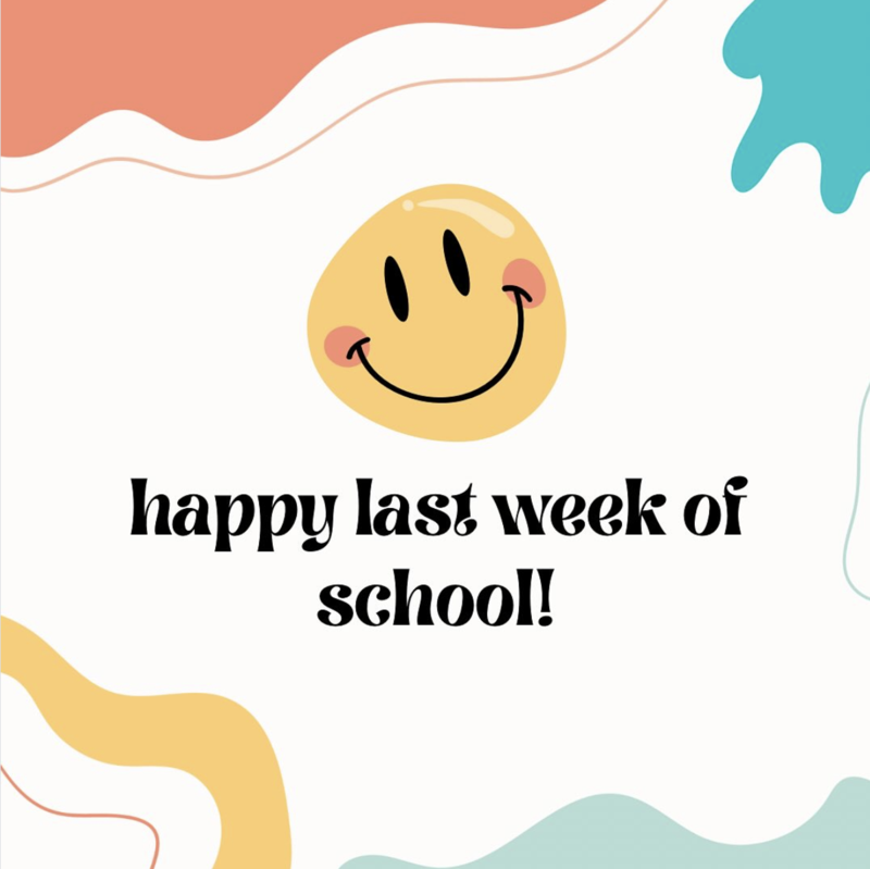 happy last week of school