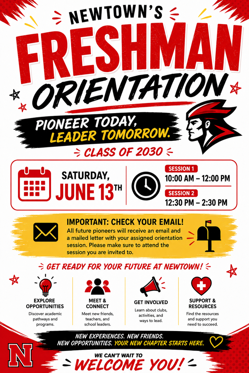 Promotional flyer for Newtown Freshman Orientation featuring bold red and black text announcing the Class of 2030 event on Saturday, June 13, with two sessions from 10:00 AM–12:00 PM and 12:30 PM–2:30 PM. The flyer highlights key orientation benefits such as exploring opportunities, meeting peers and staff, getting involved in activities, and accessing support resources, alongside school branding and a Pioneer mascot graphic.