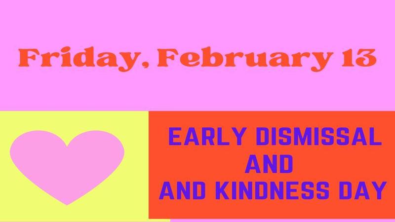 Early Dismissal and Kindness Day