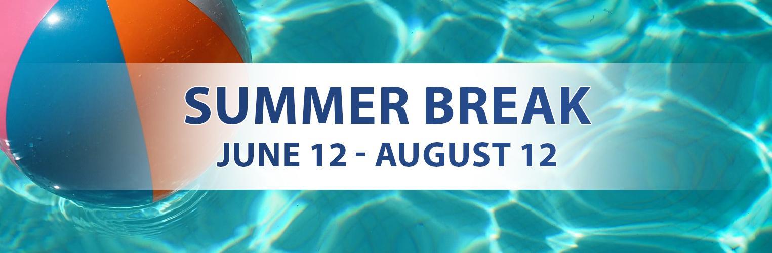 Summer Break