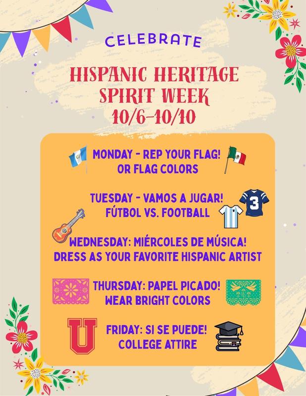 We’re celebrating Hispanic Heritage Month with a Spirit Week next week—check out the flyer for daily themes!