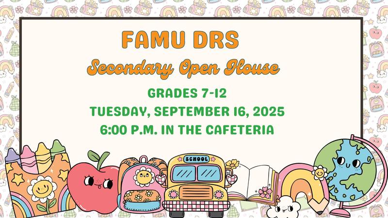 FAMU DRS Secondary Open House- TUESDAY, SEPTEMBER 16, 2025 Featured Photo