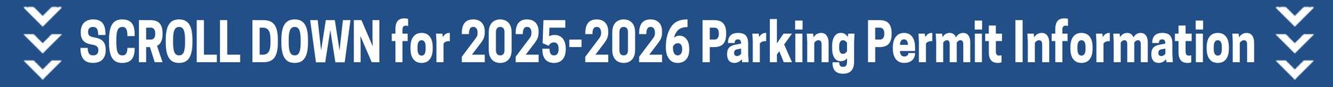 Scroll Down for 2025-2026 Parking Permit Information