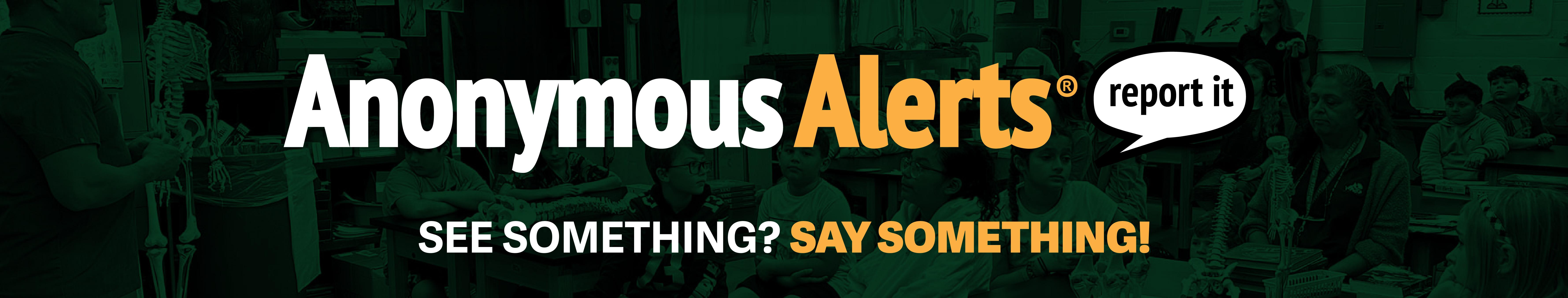 See Something? Say Something!