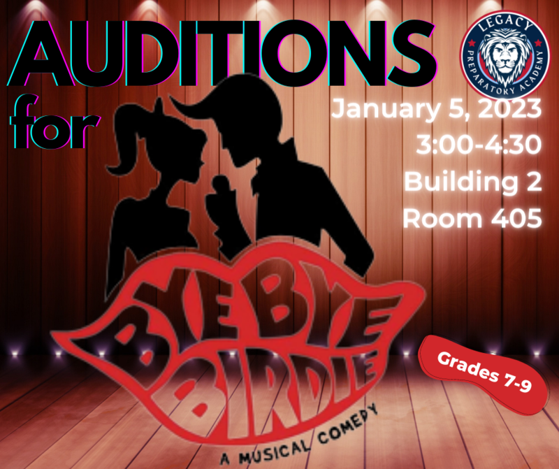JUNIOR HIGH Bye Bye Birdie Auditions Legacy Preparatory Academy JUNIOR HIGH Bye Bye Birdie Auditions Legacy Preparatory Academy