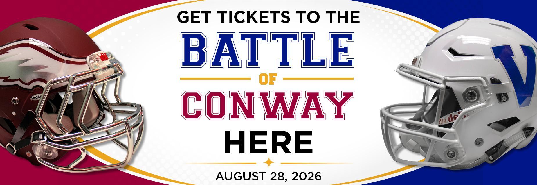 An advertising banner for a football game on August 28, 2026, featuring two helmets facing each other. Text reads: "Get tickets to the Battle of Conway here. August 28, 2026."