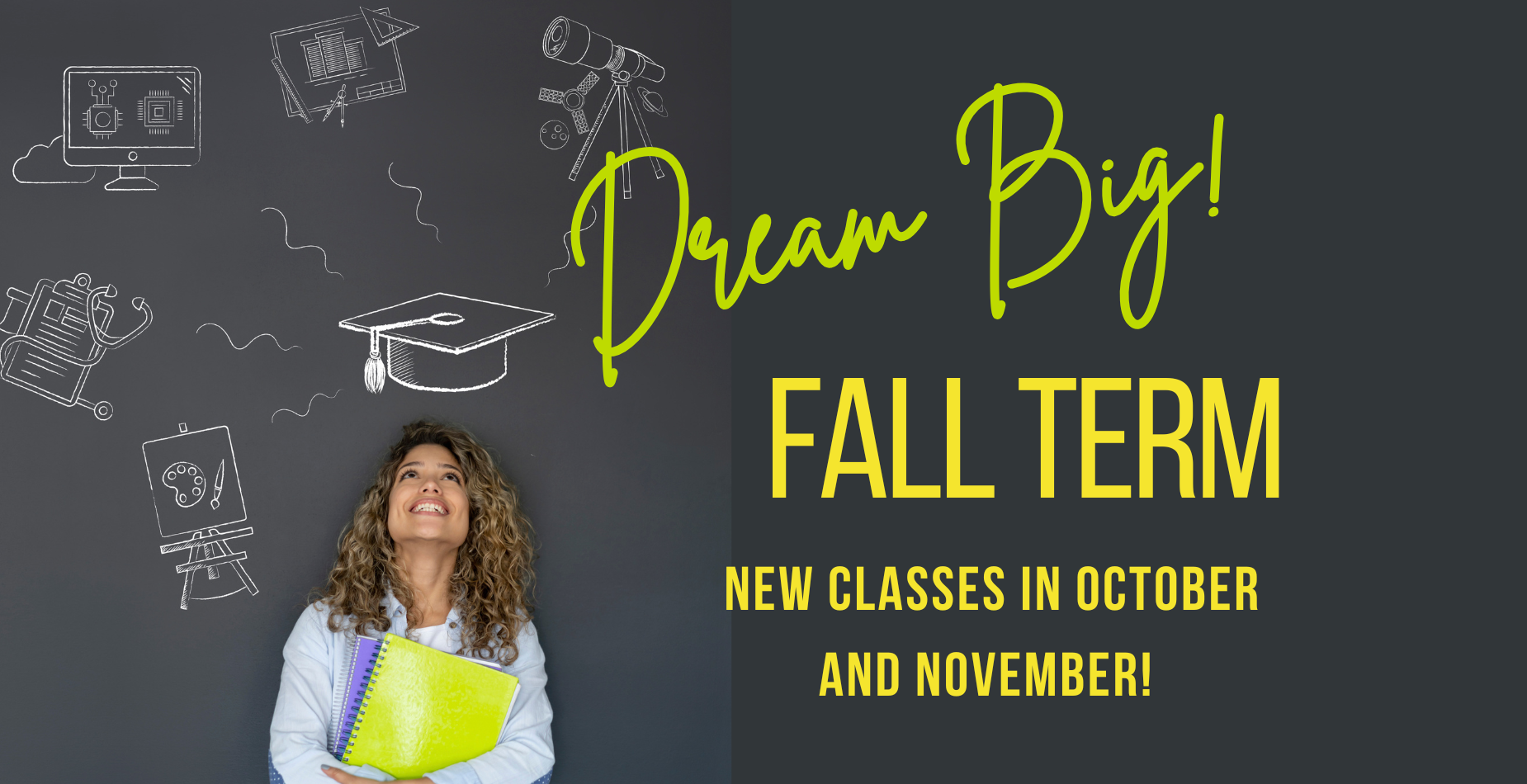 Fall Term: New classes in October and November!