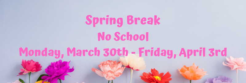flowers mentioning spring break march 30th-april 3rd