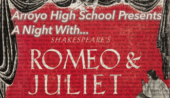 ARROYO HS presents A NIGHT WITH ROMEO AND JULIET