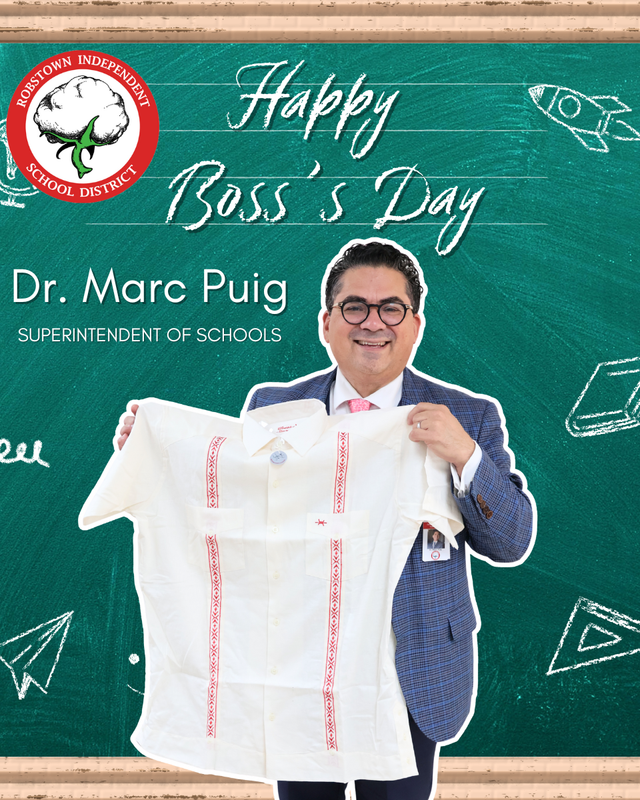 Robstown ISD Celebrates Superintendent Dr. Marc Puig on Boss’s Day