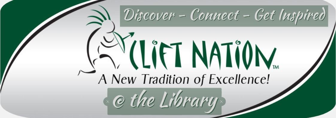 Kokopelli with the words Discover Connect Get Inspired Clift Nation a New Tradition of Excellence at the Library