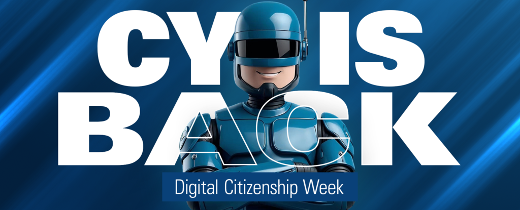 A blue cartoon character in a futuristic outfit with the text 'CYBER IS BACK' and 'Digital Citizenship Week'