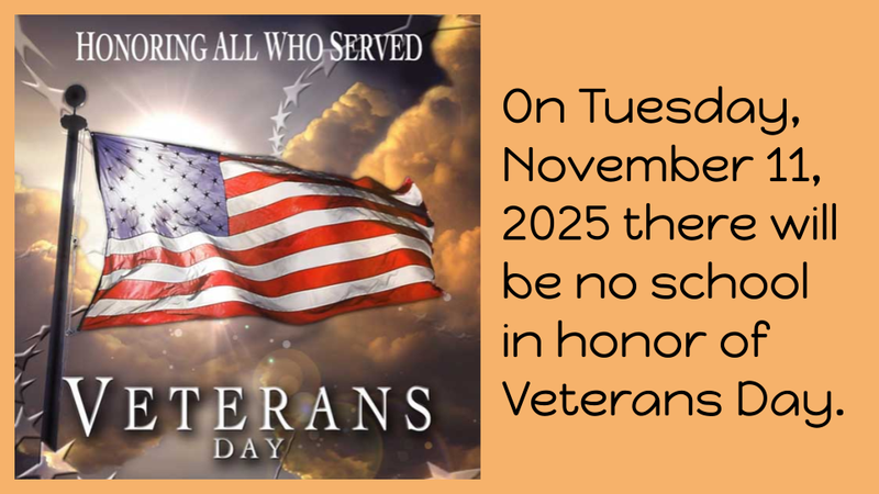 No School on Tuesday, 10/11 due to Veterans Day