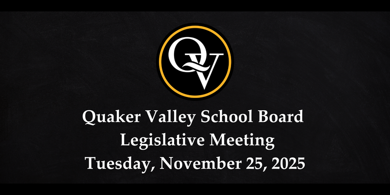 Photo announces the Quaker Valley School Board Meeting on Tuesday, November 25, 2025.