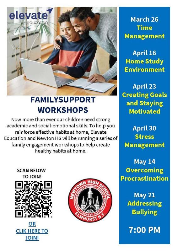 Flyer titled “Family Support Workshops” from Elevate Education and Newton High School. Image shows a parent helping a student with a laptop. Text explains that the workshops help families support children’s academic and social-emotional skills at home. A schedule lists sessions at 7:00 PM: March 26 (Time Management), April 16 (Home Study Environment), April 23 (Creating Goals and Staying Motivated), April 30 (Stress Management), May 14 (Overcoming Procrastination), and May 21 (Addressing Bullying). A QR code is included to join, along with a link option. Newton High School logo appears at the bottom.