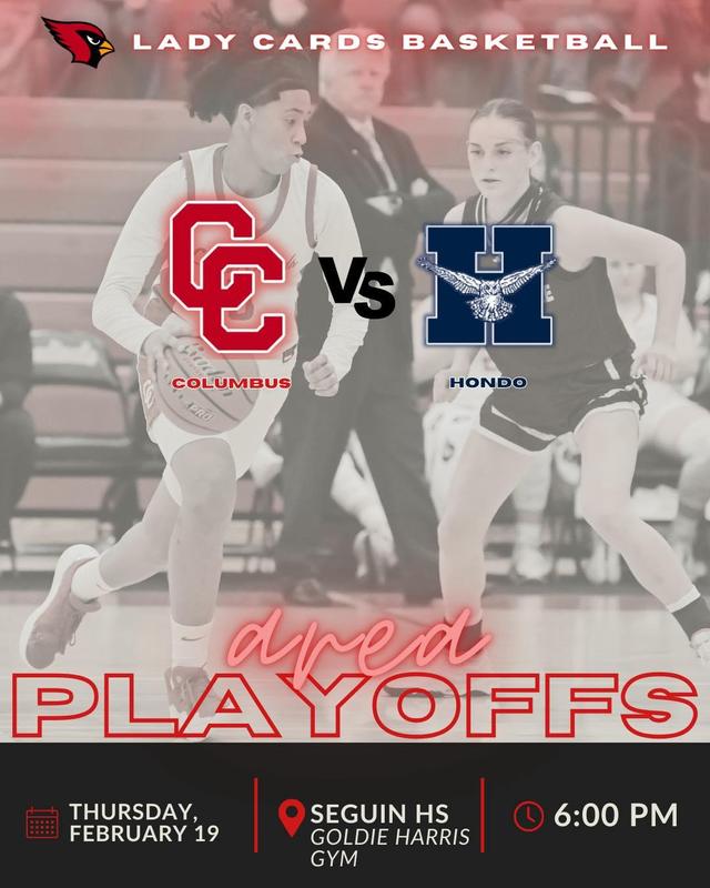 Lady Cards vs Hondo Thursday, February 19th - 6:00 PM Goldie Harris Gym Seguin High School
