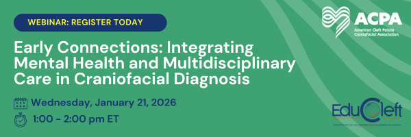 Join Eran Bernstein, MD, Shelley Cohen, MA, CCC-SLP and Brittany Health, LCSW,ACSW for this informative webinar hosted by The American Cleft Palate Craniofacial Association (ACPA) Featured Photo