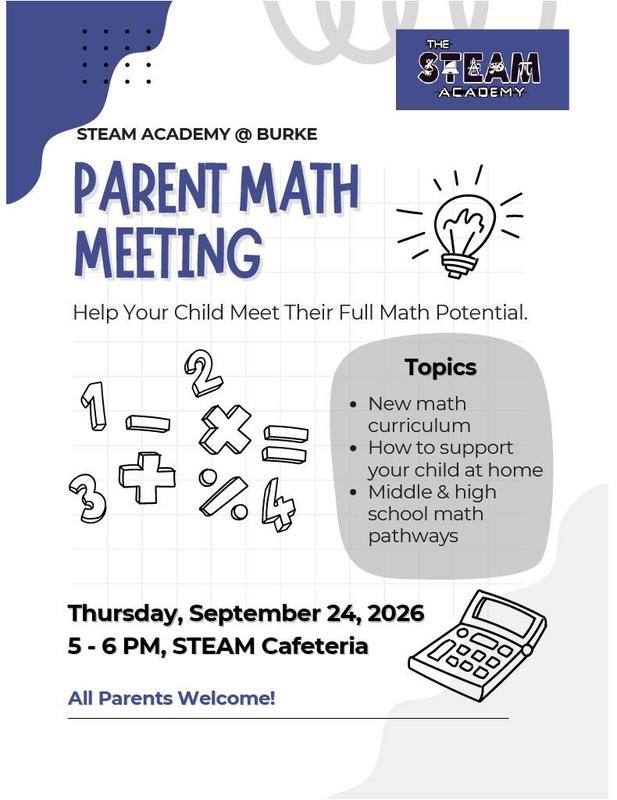 All families are invited to attend our Parent Math Meeting on Thursday, September 24, 2026, from 5:00-6:00 PM in the Cafeteria to explore the new math curriculum, family support strategies, and math pathways for future success.