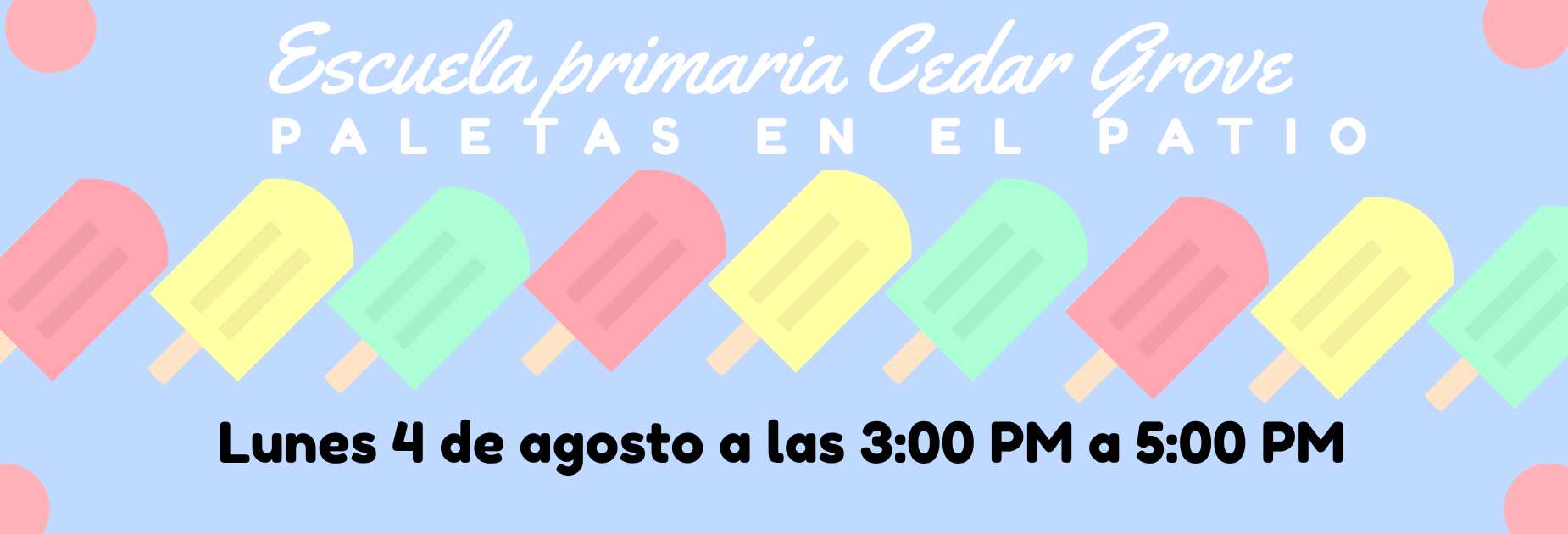 Lunes 4 de agostos a las 3-5 PM