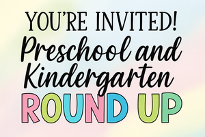 Colorful image with words "You're Invited! Preschool and Kindergarten Round Up"