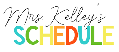 Mrs. Kelley's Schedule