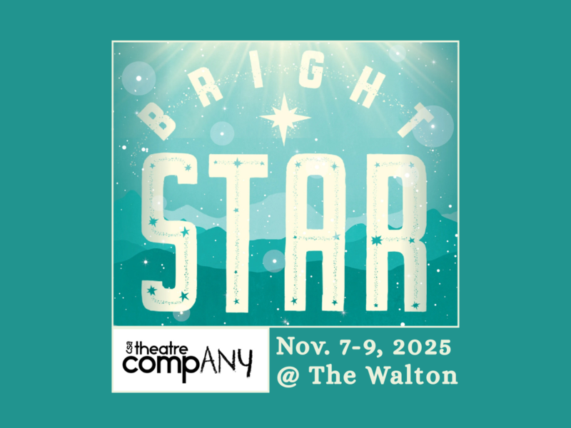 promo graphic - Bright Star at the Walton 2025