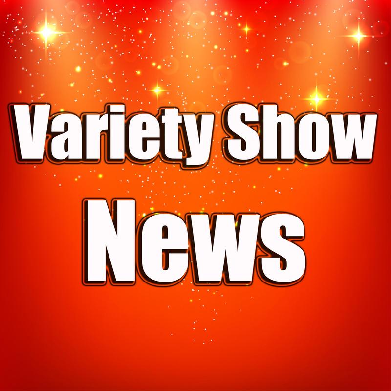 Variety Show News
