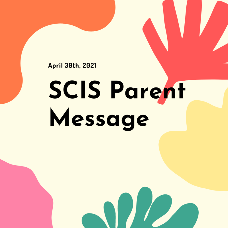 SCIS Parent Message: April 30th, 2021 Featured Photo