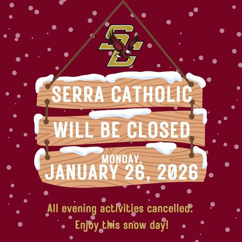 Serra Catholic Closed January 26 2026