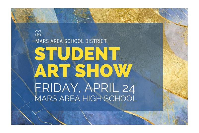 Promotional poster for Student Art Show at Mars Area High School.