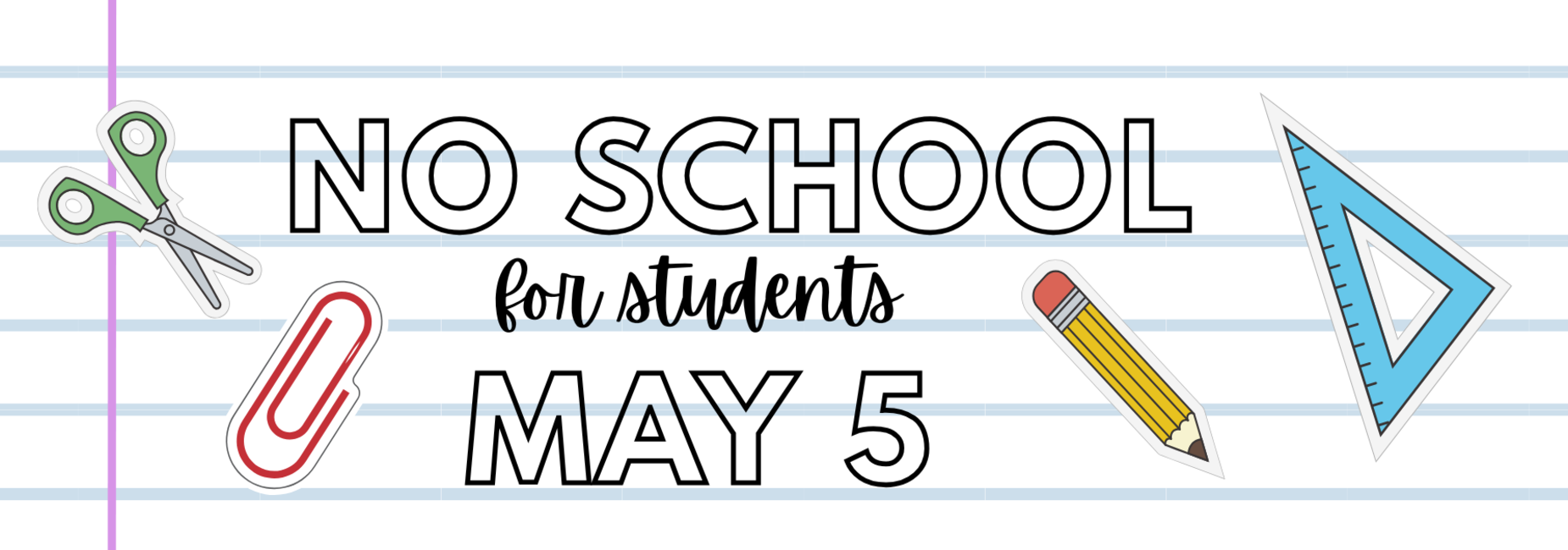 no school for students may 5