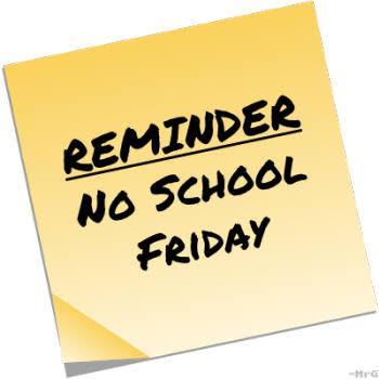 No School Friday Reminder