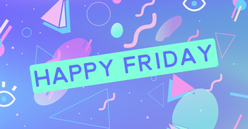 Happy friday