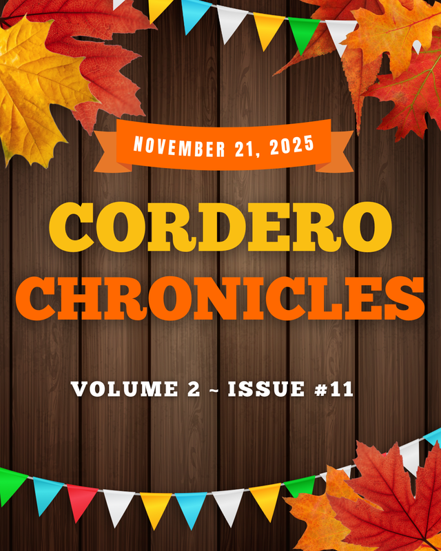 CORDERO CHRONICLES  Volume 2 ~ Issue #11