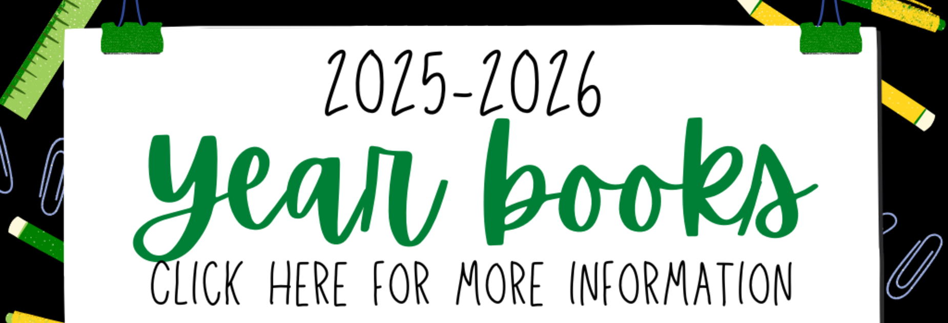 2025-2026 yearbooks click here for more information.