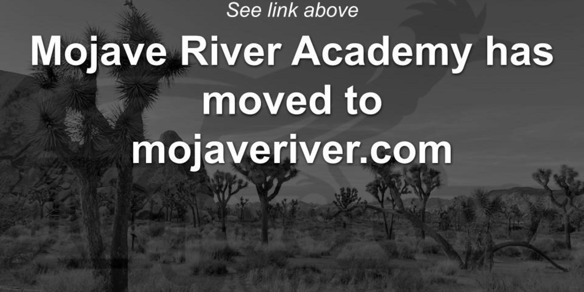 Desert background with the text "Mojave River Academy has moved to mojaveriver.com"