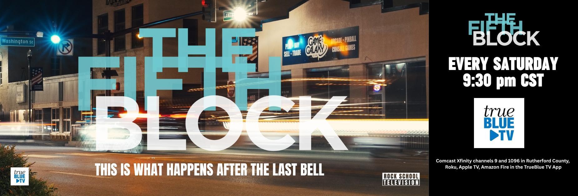Watch the Fifth Block every Saturday at 9:30pm Central on True Blue TV